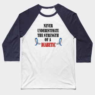 Never Underestimate A Diabetic Baseball T-Shirt